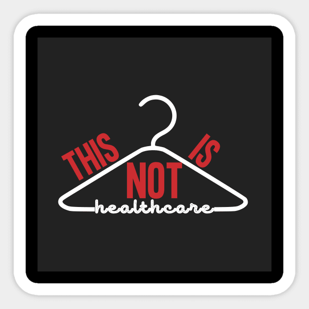 This Is Not Healthcare Wire Hanger Sticker by She Gets Creative